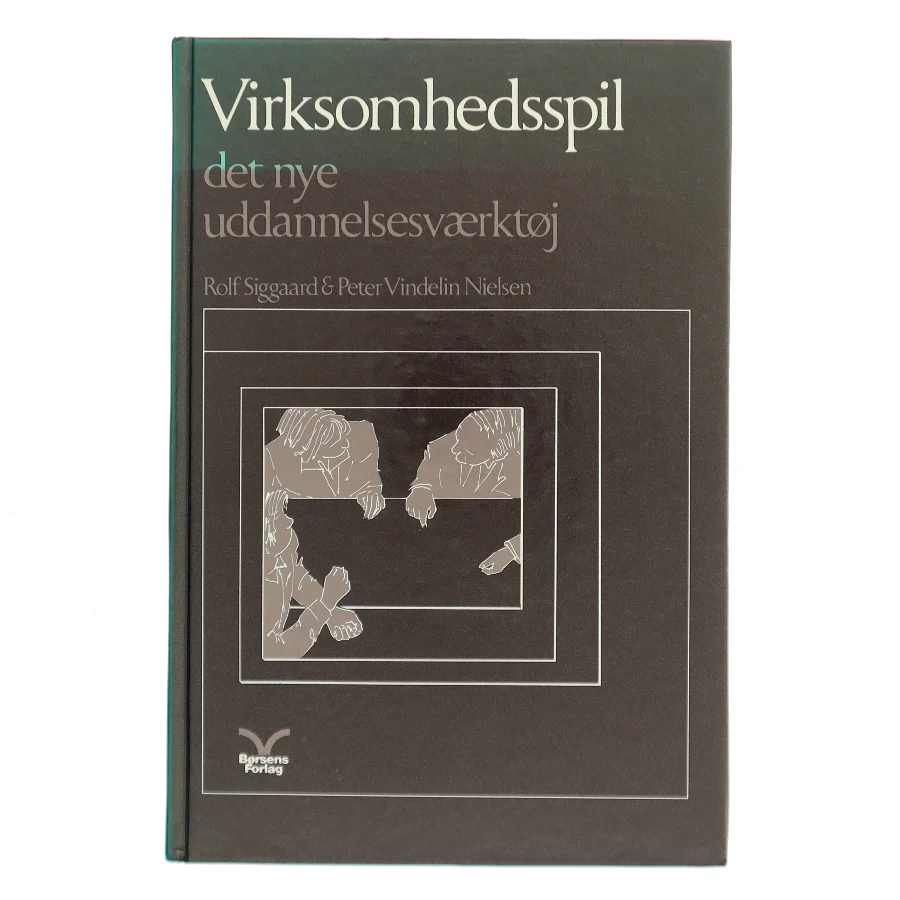Virksomhedsspil af Rolf Siggaard (Bog)