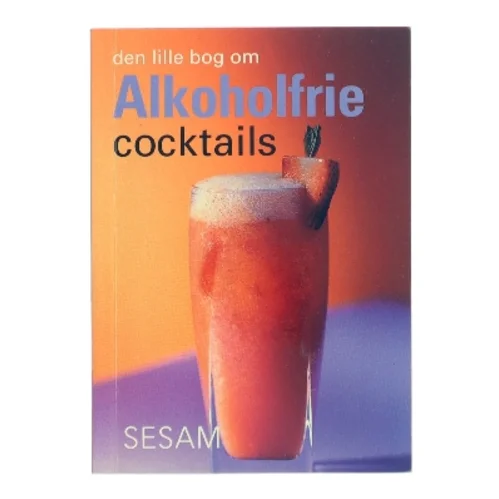 Den lille bog om alkoholfri cocktails (Bog)