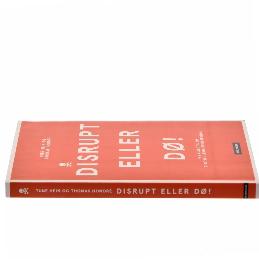 Disrupt eller dø : en guide til din digitale ledelsesudfordring af Thomas Honoré (Bog)