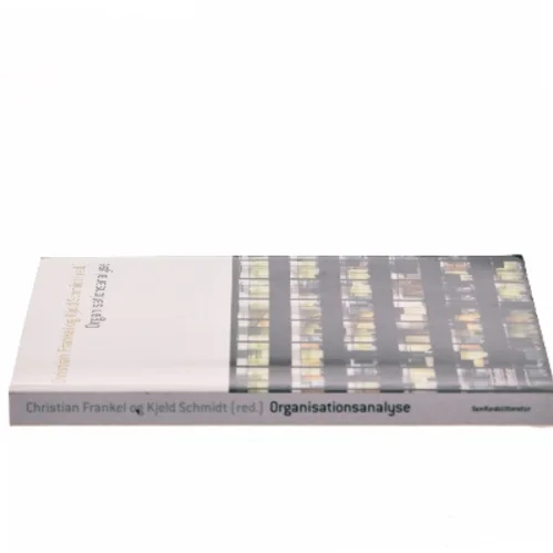 Organisationsanalyse af Christian Frankel, Kjeld Schmidt (ed.) (Bog)