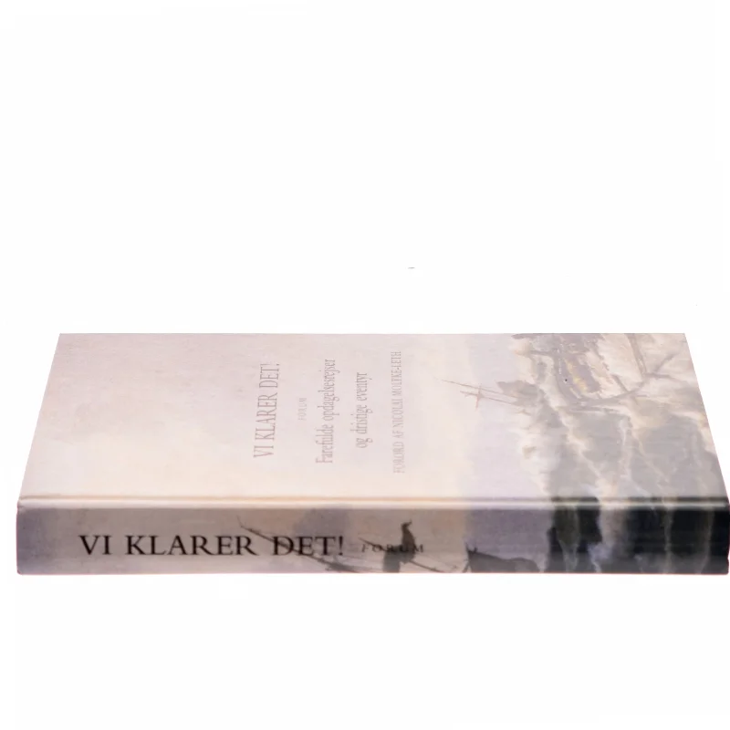 Vi klarer det! : farefulde opdagelsesrejser og dristige eventyr af Peter Legård Nielsen (Bog)