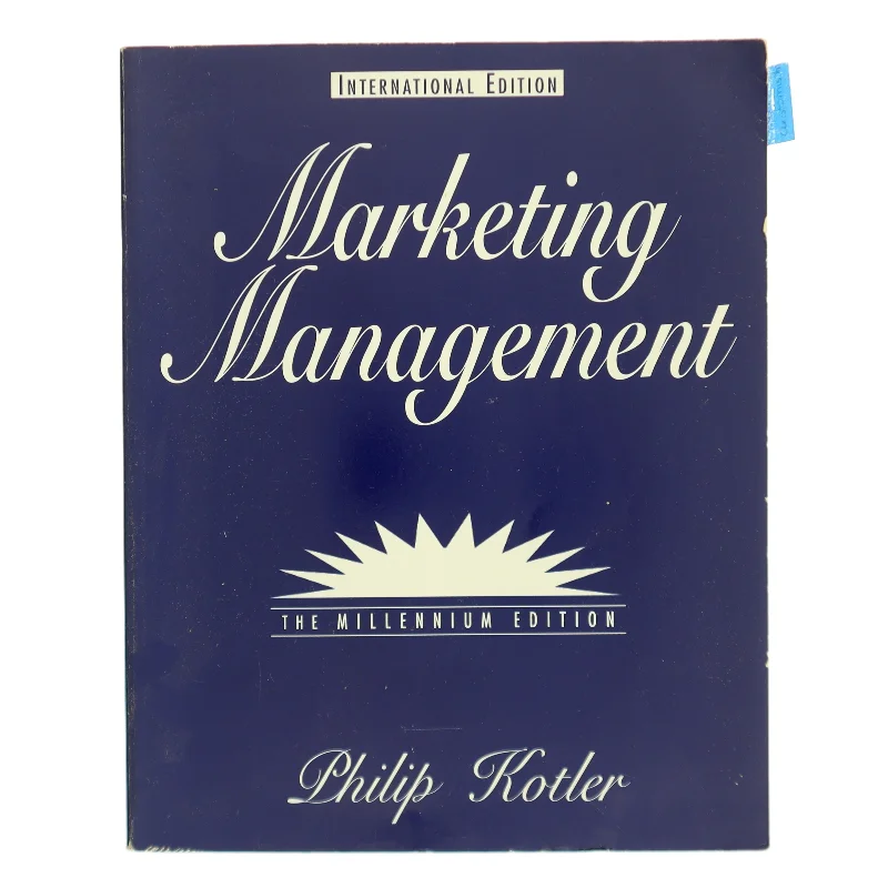 Marketing management : the millennium edition af Philip Kotler (Bog)