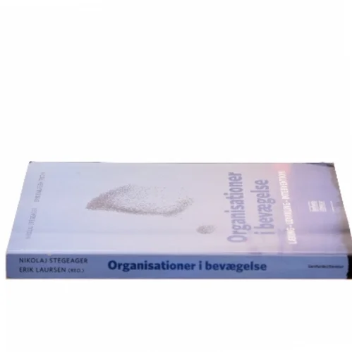 Organisationer i bevægelse : læring, udvikling, intervention (Bog)
