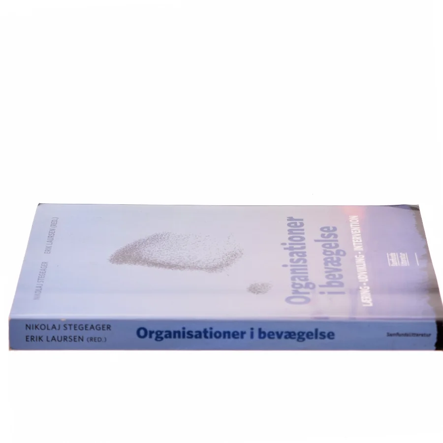 Organisationer i bevægelse : læring, udvikling, intervention (Bog)
