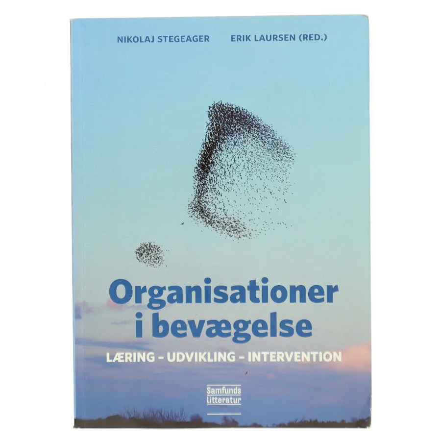 Organisationer i bevægelse : læring, udvikling, intervention (Bog)