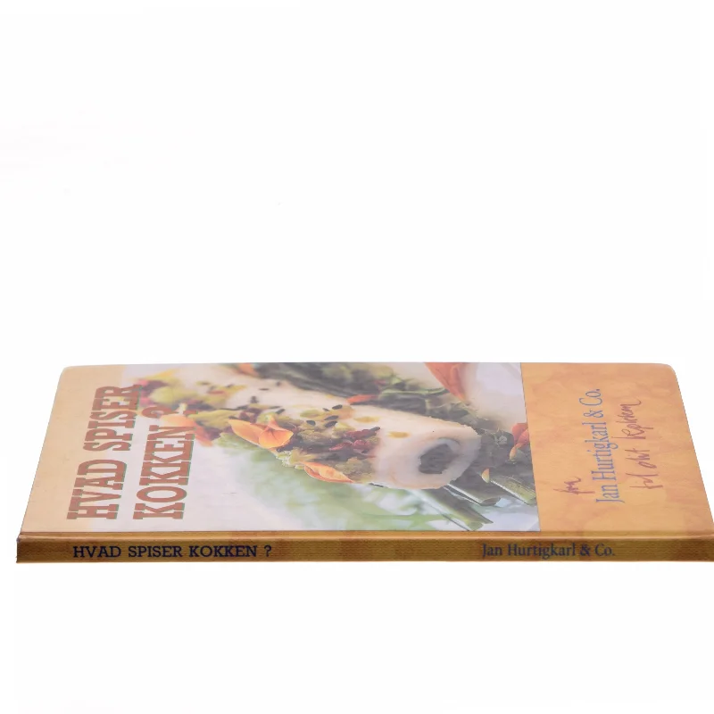 Hvad spiser kokken? : de gode måltider og nye muligheder af Jan Hurtigkarl (Bog)