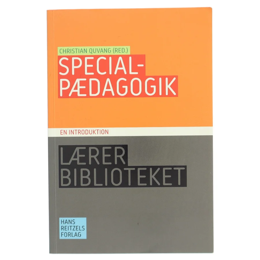 Specialpædagogik : en introduktion af Christian Quvang (Bog)