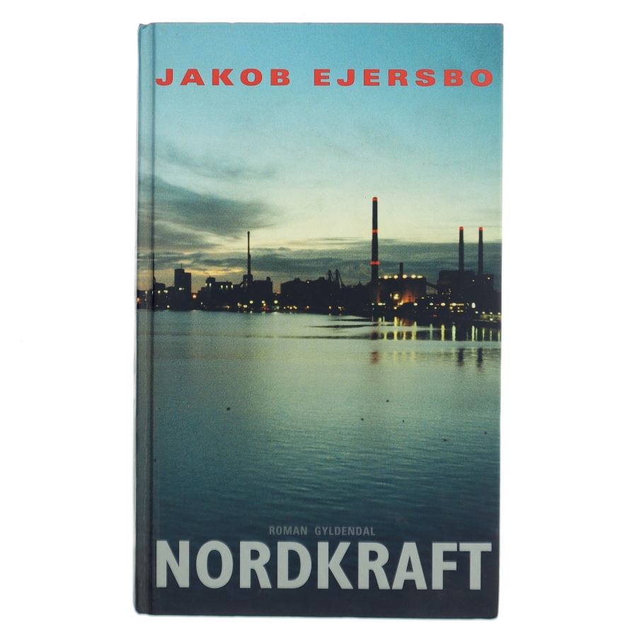 Nordkraft : roman af Jakob Ejersbo (Bog)