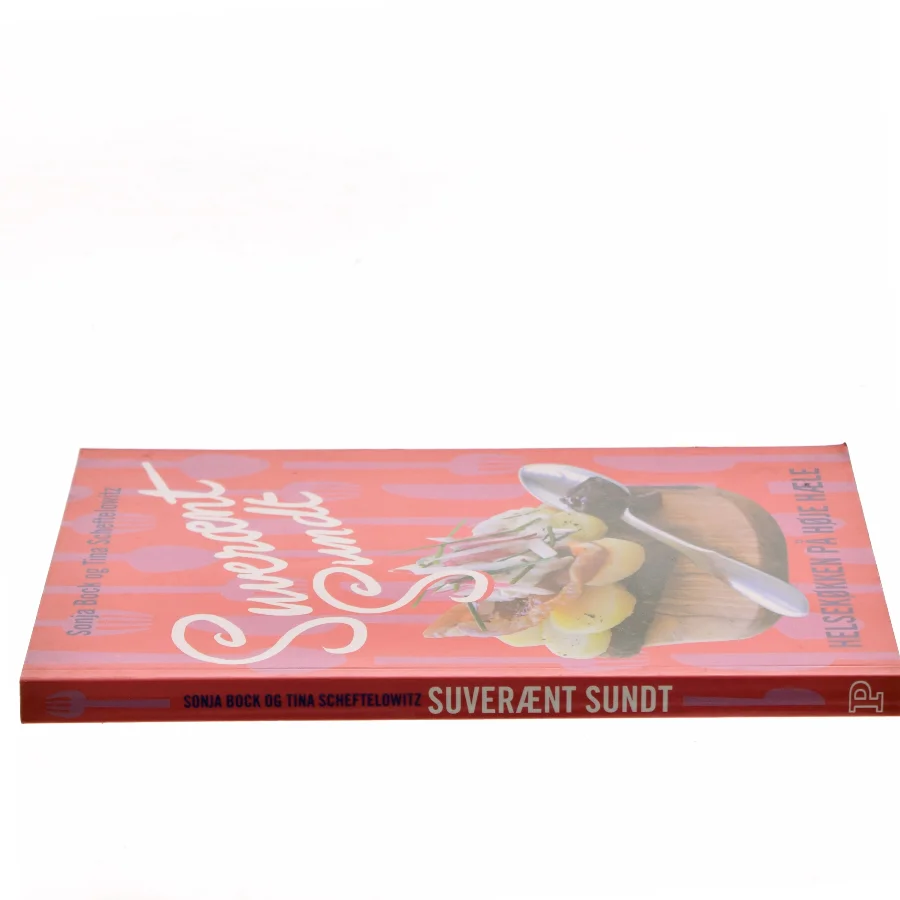 Suverænt sundt : helsekøkken på høje hæle : salater, sandwich, smørrebrød, supper, bakker, brød, desserter & kager, festmad (Bog)