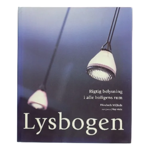 Lysbogen af Elizabeth Wilhide (Bog)