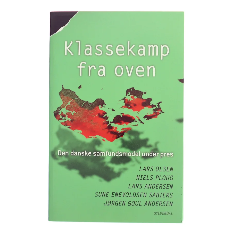 Klassekamp fra oven : den danske samfundsmodel under pres af Lars Olsen (f. 1955) (Bog)