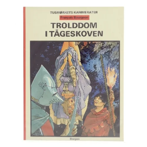 Trolddom i tågeskoven af François Bourgeon (Bog)