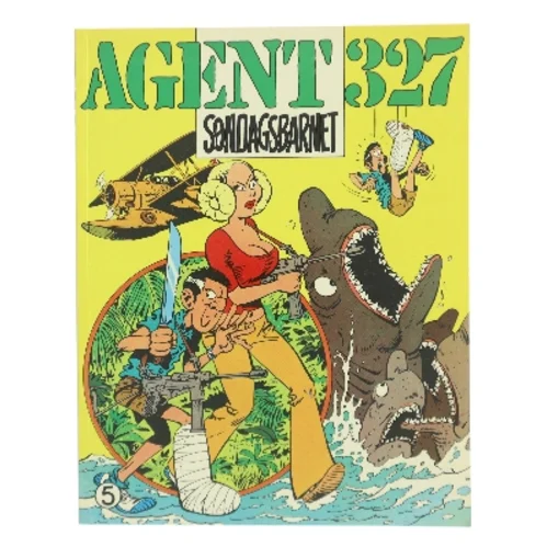 Agent 327: Søndagsbarnet af <Tekst af bogens forfattere> (Bog)