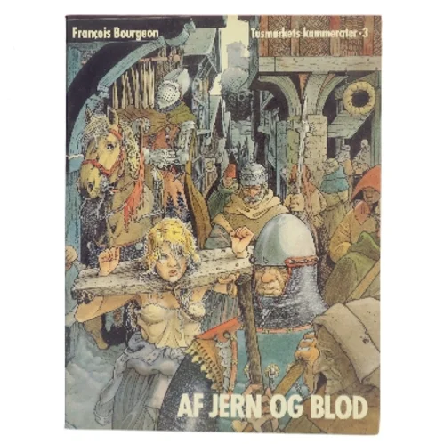 Af Jern og Blod af Francois Bourgeon (Bog)