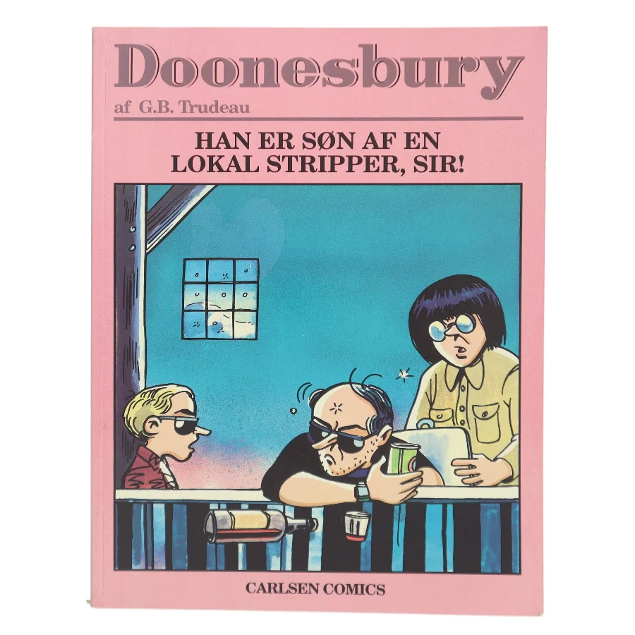 Doonesbury: Han er søn af en lokal stripper, sir! af G.B. Trudeau (Bog)