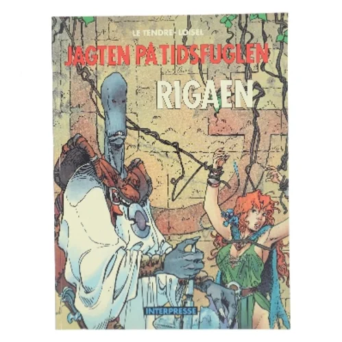 Jagten på Tidsfuglen: Rigaen af Le Tendre (Bog)