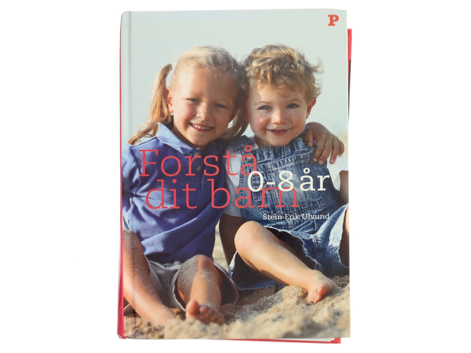 Forstå dit barn - 0-8 år af Stein Erik Ulvund (Bog)