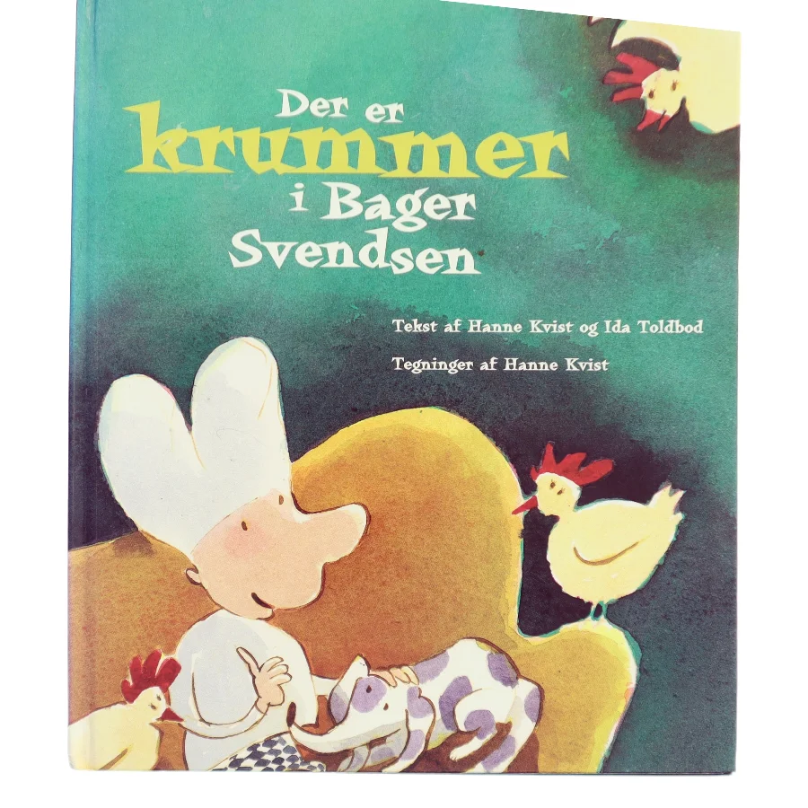 Der er krummer i Bager Svendsen af Hanne Kvist (Bog)
