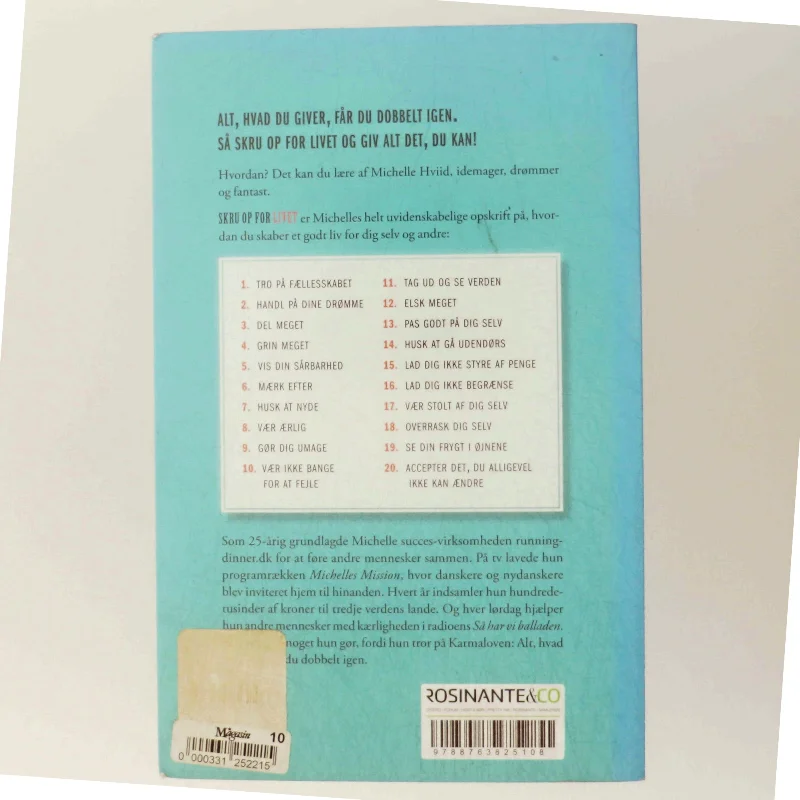 Skru op for livet : 20 kærlige los til at turde mere, give mere og få det hele dobbelt igen af Michelle Hviid (Bog)