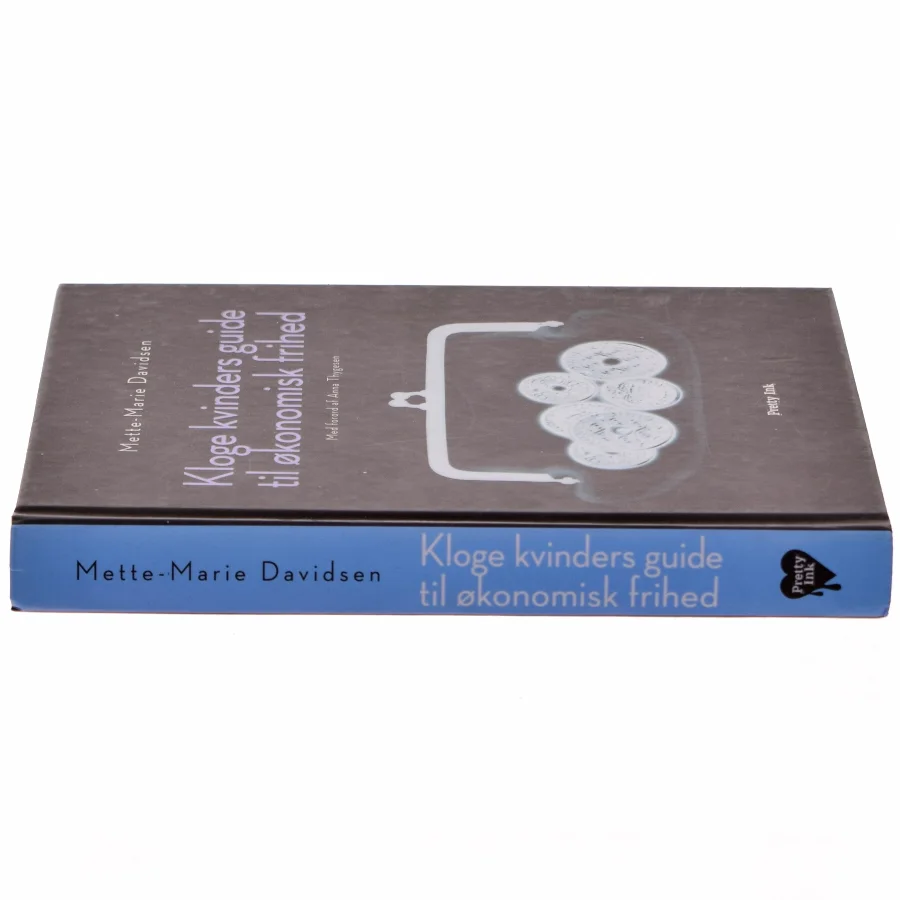 Kloge kvinders guide til økonomisk frihed af Mette-Marie Davidsen (Bog)