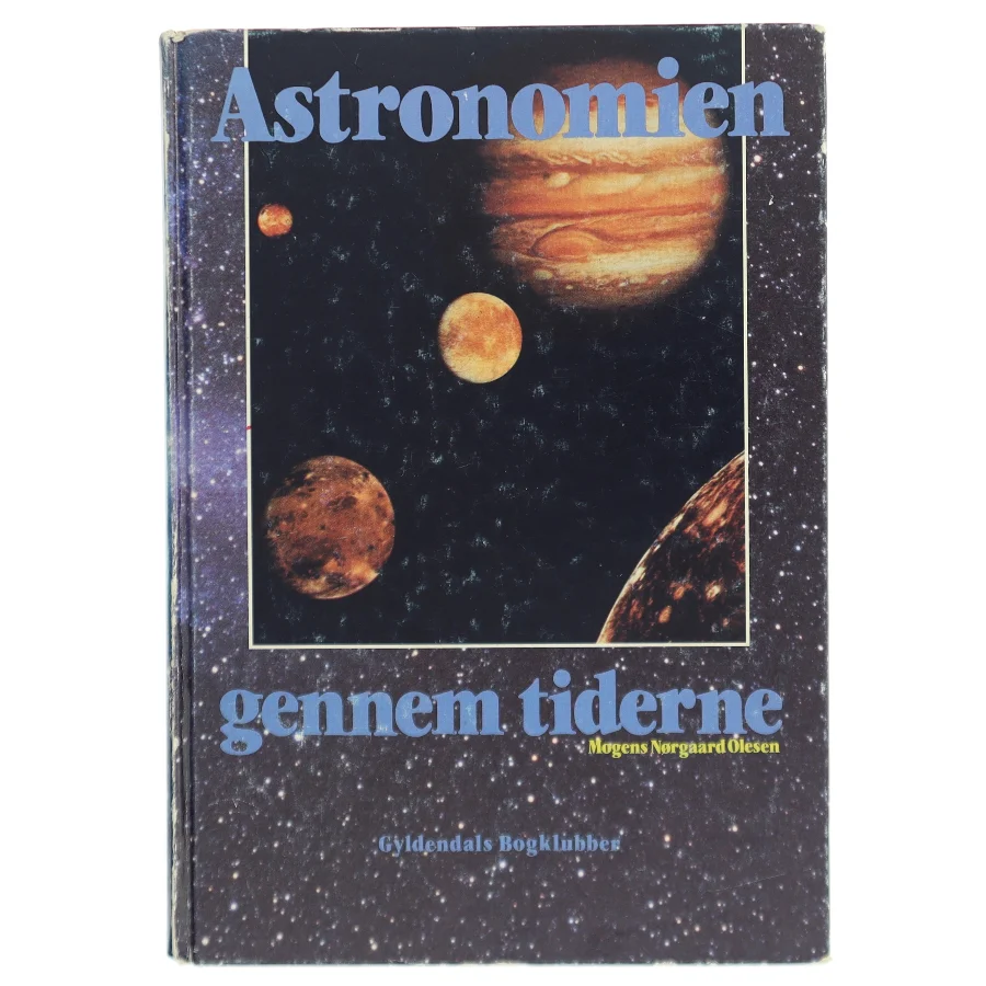 Astronomien gennem tiderne af Mogens Nørgaard Olesen (Bog)