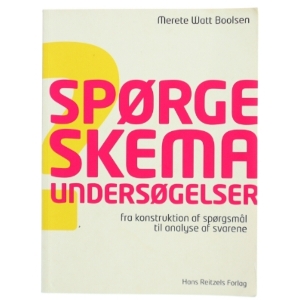 Spørgeskemaundersøgelser : fra konstruktion af spørgsmål til analyse af svarene af Merete Watt Boolsen (Bog)