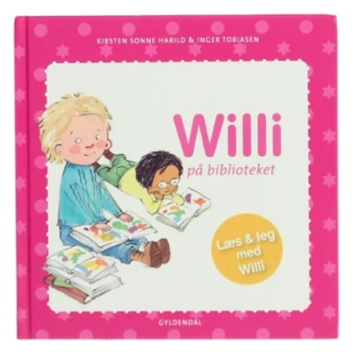 Willi på biblioteket af Kirsten Sonne Harild (Bog)