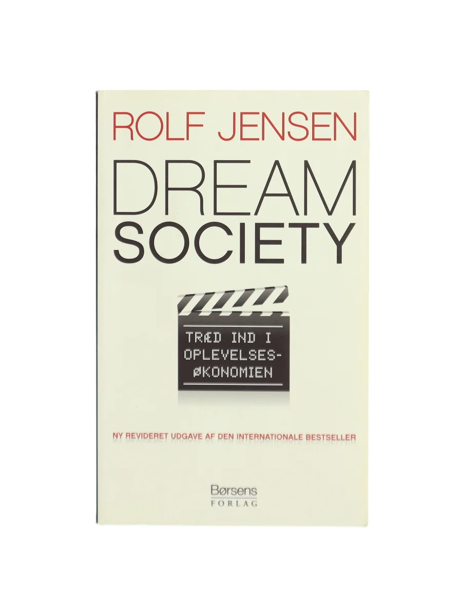 Forsiden af Dream society : træd ind i oplevelsesøkonomien af Rolf Jensen (f. 1942)