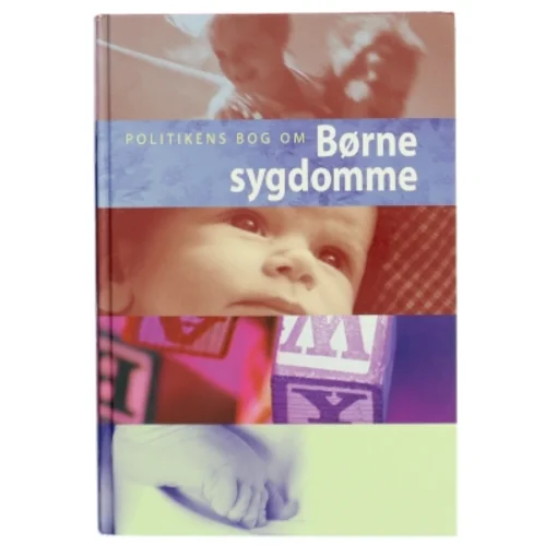 Politikens bog om børnesygdomme fra Politikens Forlag