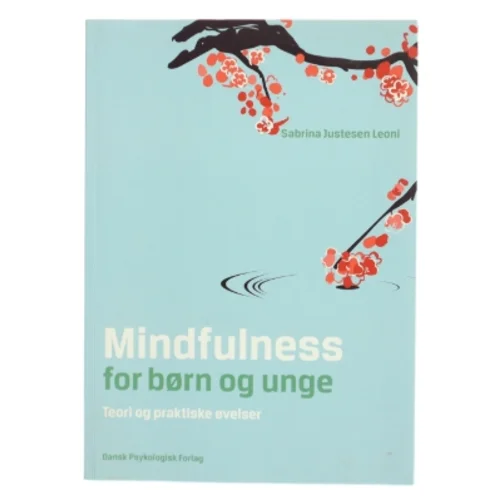 Mindfulness for børn og unge af Sabrina Justesen Leoni (Bog)