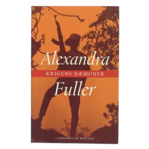 Krigens dæmoner af Alexandra Fuller (Bog)