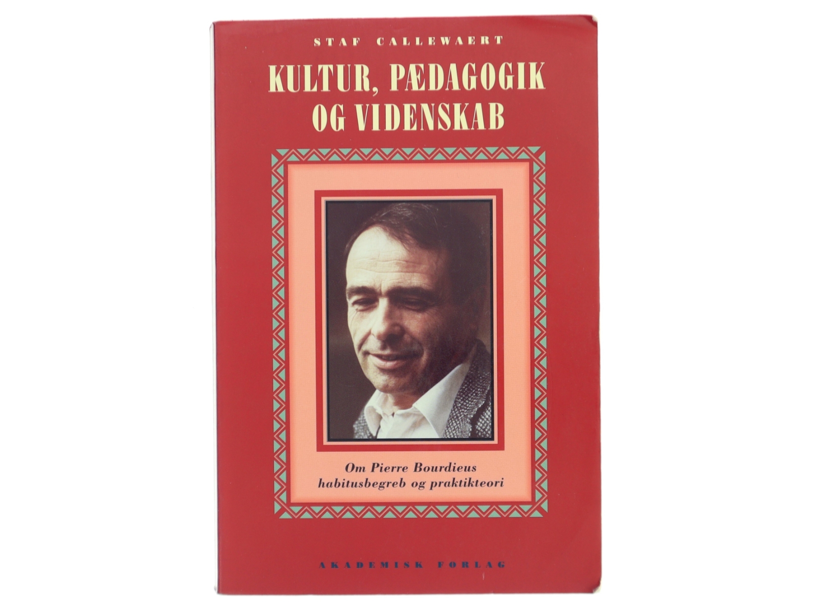 Kultur, pædagogik og videnskab af Staf Callewaert (Bog)