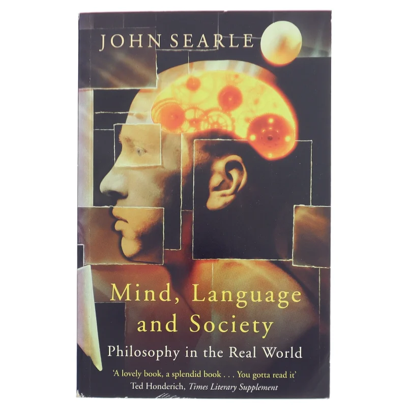 Mind, language and society : philosophy in the real world af John R. Searle (Bog)