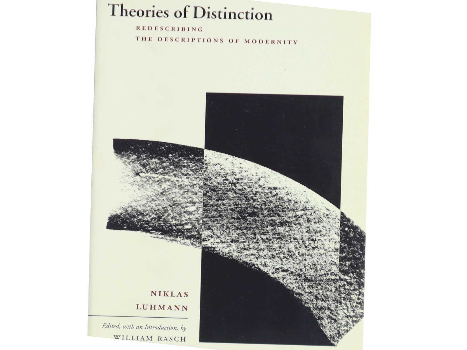 Theories of distinction : redescribing the descriptions of modernity af Niklas Luhmann (Bog)