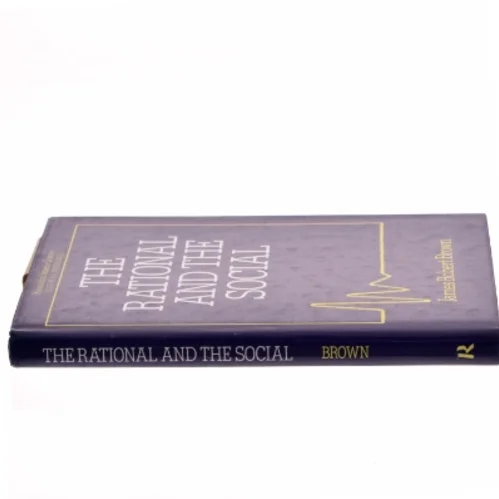 The rational and the social af James Robert Brown (Bog)