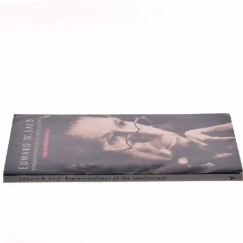 Representations of the intellectual : the 1993 Reith lectures af Edward W. Said (Bog)