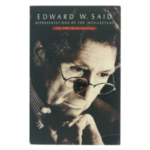 Representations of the intellectual : the 1993 Reith lectures af Edward W. Said (Bog)