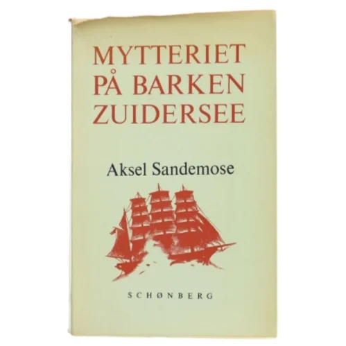 Mytteriet på barken Zuidersee af Aksel Sandemose (Bog)