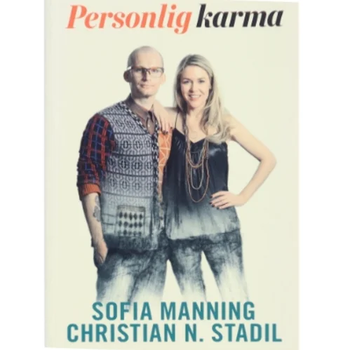 Personlig karma : det er aldrig for sent at blive den, du troede, du skulle være af Sofia Manning (Bog)