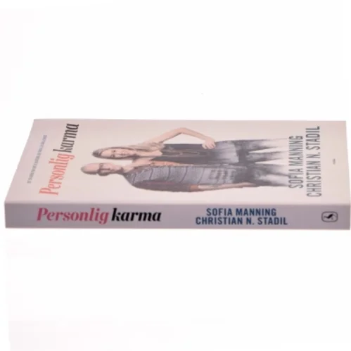 Personlig karma : det er aldrig for sent at blive den, du troede, du skulle være af Sofia Manning (Bog)