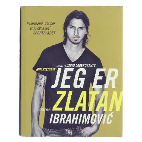 Jeg er Zlatan Ibrahimović af David Lagercrantz (Bog)