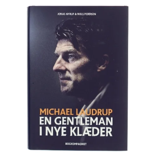 Michael Laudrup - en gentleman i nye klæder af Jonas Nyrup (Bog)