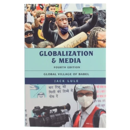 Globalization and media : Global village of Babel af Jack Lule (Bog)