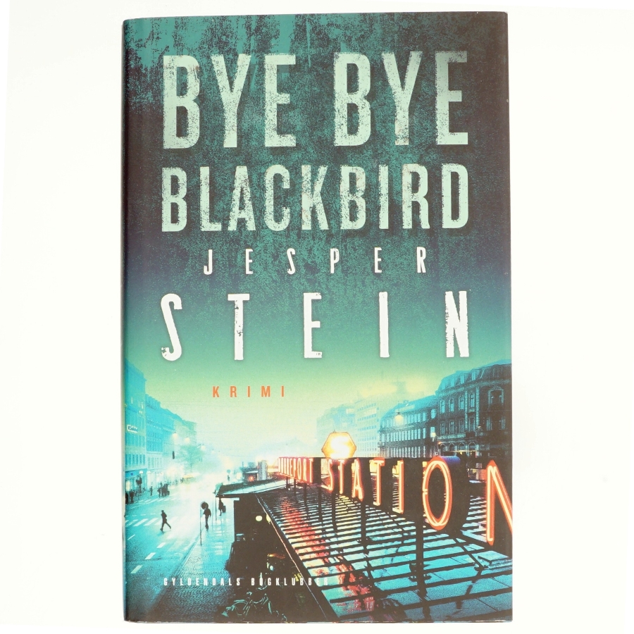 Bye bye blackbird : krimi af Jesper Stein (Bog)
