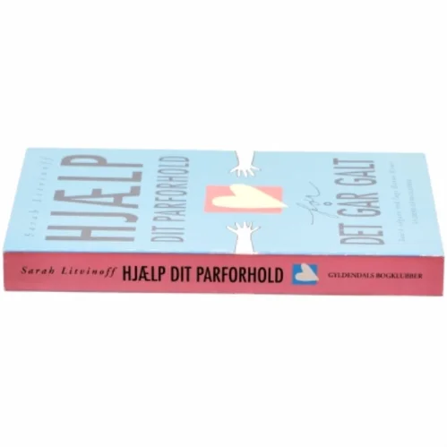 Hjælp dit parforhold - før det går galt af Sarah Litvinoff (Bog)