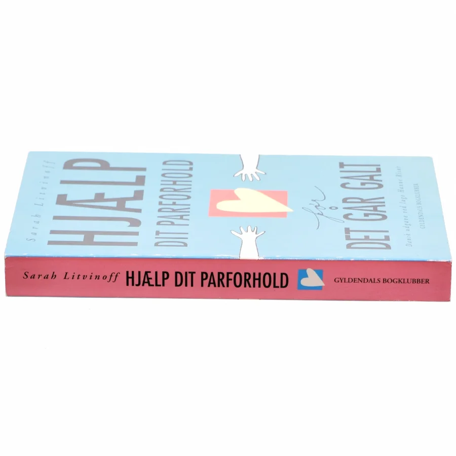 Hjælp dit parforhold - før det går galt af Sarah Litvinoff (Bog)