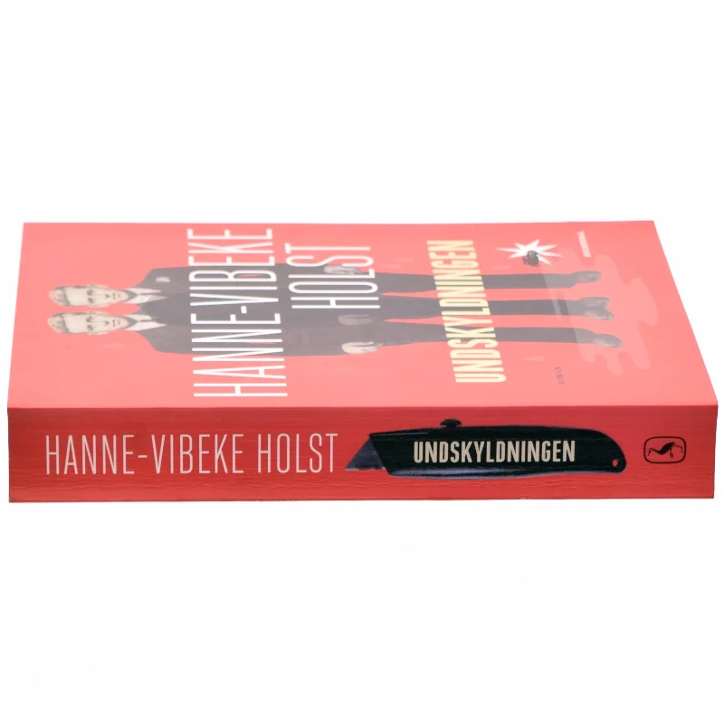 Undskyldningen : roman af Hanne-Vibeke Holst (Bog)