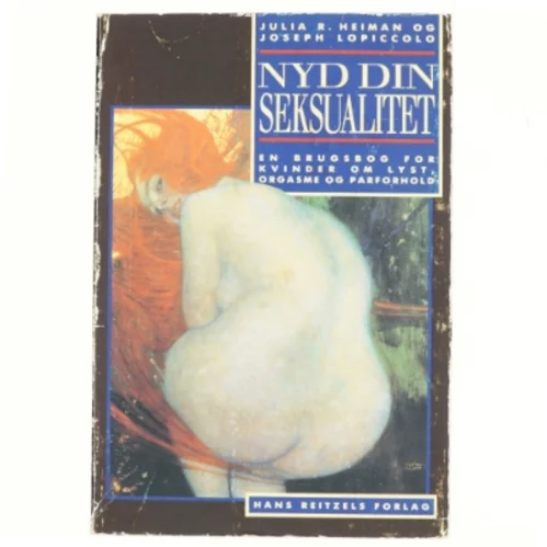 Nyd din seksualitet af Julia R Heiman & Joseph Lopiccolo