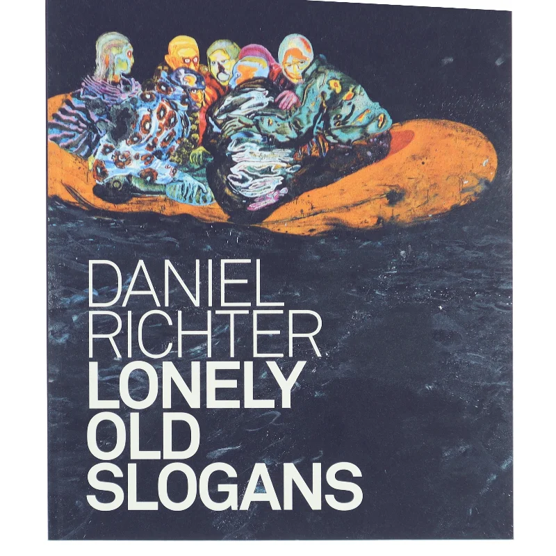 Lonely Old Slogans af Daniel Richter (Bog)