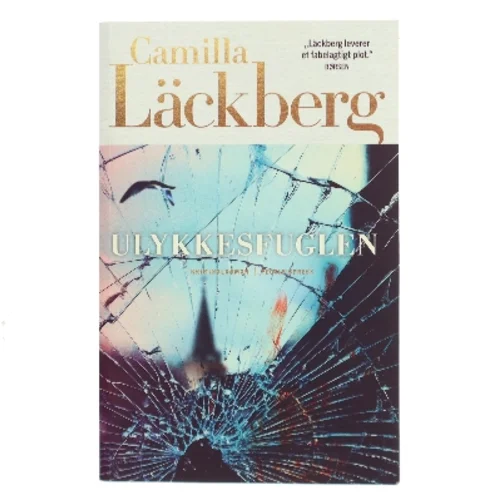 Ulykkesfuglen : kriminalroman af Camilla Läckberg (Bog)